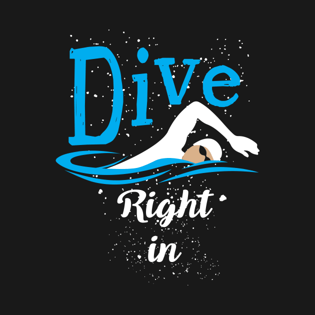 Dive Right In (Swimming) by jslbdesigns