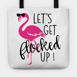 Let's Get Flocked Up Flamingo Tote