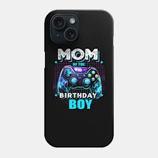 Mom Of The Birthday Boy Matching Video Game Birthday Phone Case