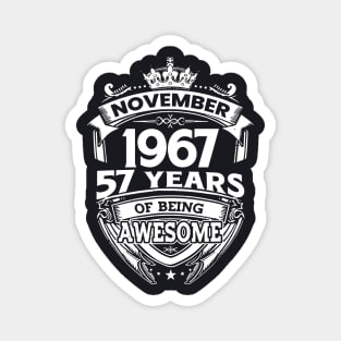 November 1967 57 Years Of Being Awesome 57th Birthday Magnet