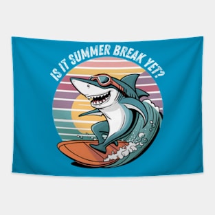 Funny Shark Out Of School Quote Is It Summer Break Yet Tapestry