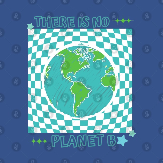 There is no planet B by TRACHLUIM