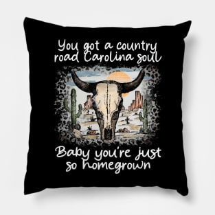 You got a country road Carolina soul Baby you're just so homegrown Skull-Bull Desert Mountains Pillow