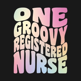 One Groovy Registered Nurse T-Shirt