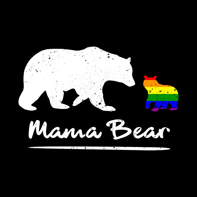 'Proud Mama Bear LGBT' Amazing Rainbows Gift by ourwackyhome