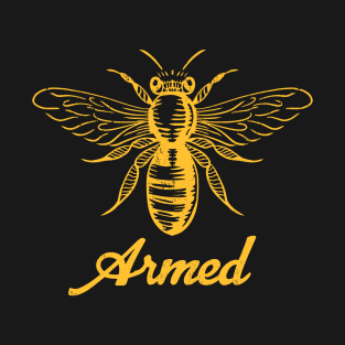 bee armed T-Shirt