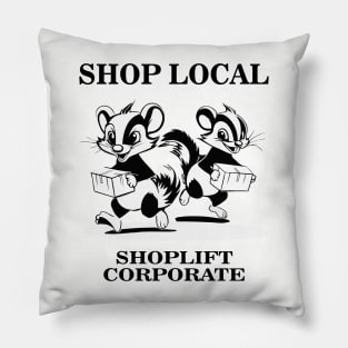 Shop Local Shoplift Corporate Funny Cartoon Skunk Pillow