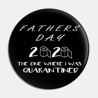 Father's day 2020 the one where i was quarantined Pin