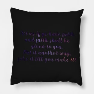 West Wing - Leo McGarry - Fake it till you make it Pillow