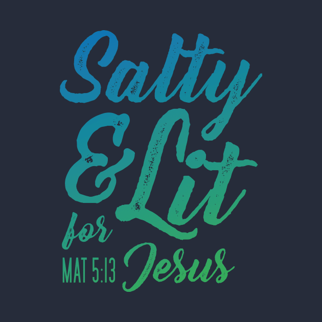 Salty and Lit for Jesus - Blue Gradient Distress by FalconArt