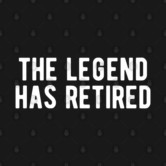 THE LEGEND HAS RETIRED by BWXshirts