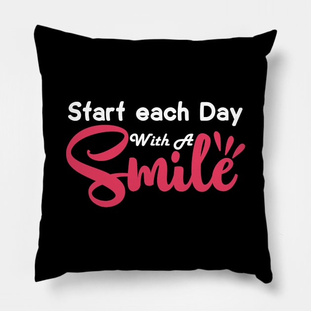 Start Each Day With A Smile Pillow by DragonTees