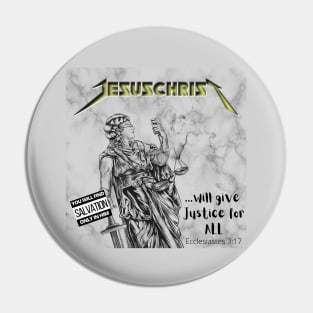 Jesus Christ will give justice for all, black text Pin