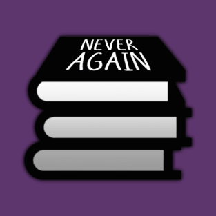 Never Again T-Shirt