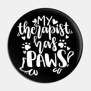 My Therapist Has Paws Pin