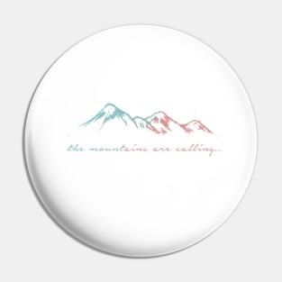 'The Mountains Are Calling'Design Pin