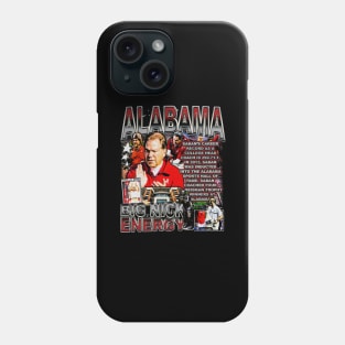 Nick Saban Big Nick Energy Phone Case