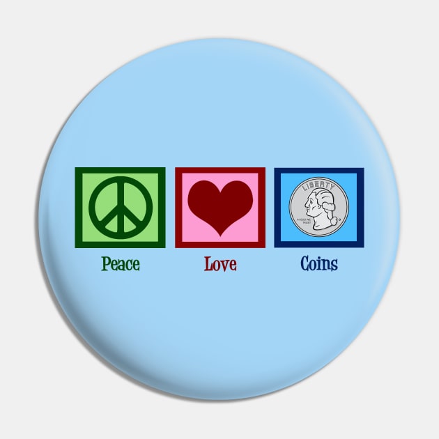 Peace Love Coins Pin by epiclovedesigns