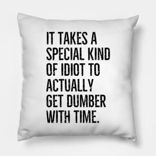 Bruh, you can't be that dumb! Pillow