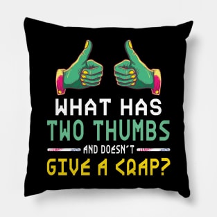 What has two thumbs? Pillow