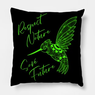 Respect Nature Save Future Green Hummingbird Pillow