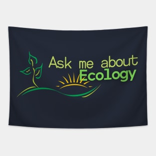 Ask me about Ecology Tapestry