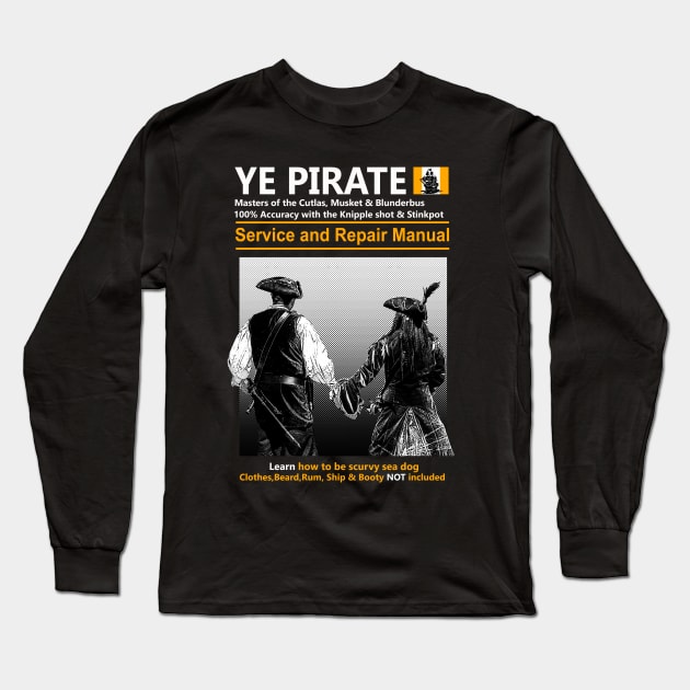 Ye Pirate - Pirates - Long Sleeve T-Shirt