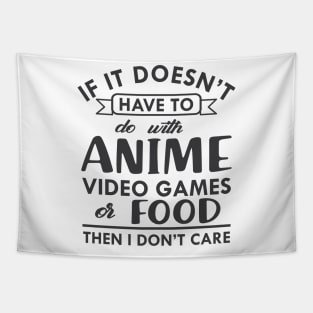 Anime - If it doesn't have to do with anime video games or food then I don't care Tapestry