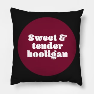 Sweet and tender hooligan Pillow