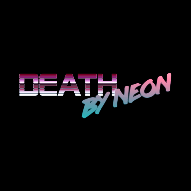 Death By Neon Logo Design - Official Product Color 7 - cinematic synthwave / horror / berlin school / retrowave / dreamwave t-shirt by DeathByNeonOfficial