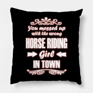 Horses riding girls trotting gallop sayings funny Pillow