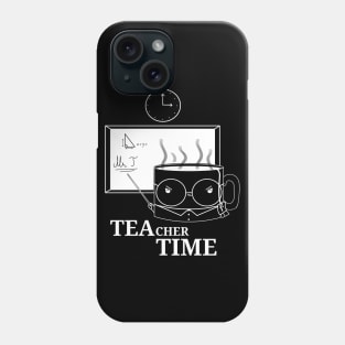 Tea Time Teacher Phone Case