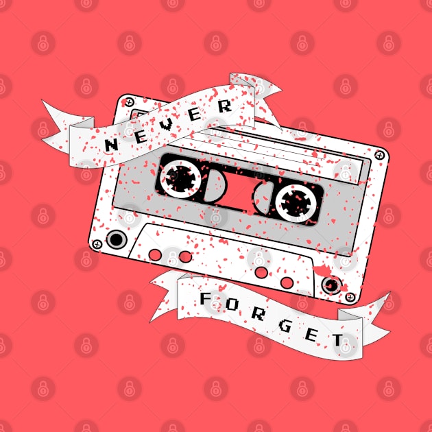 'Never Forget' Retro Cassette by randomgeekery