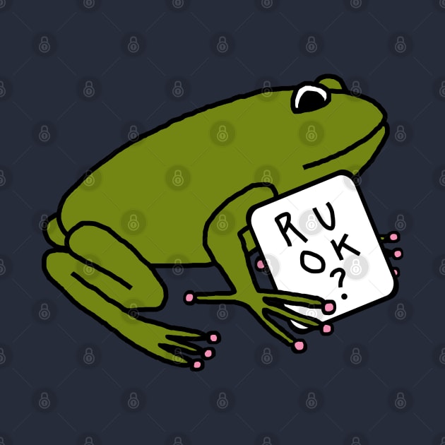 Cute Frog Wants to Know R U OK by ellenhenryart