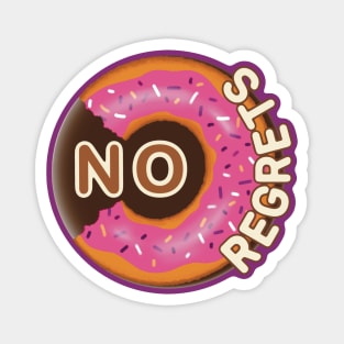 Funny No Regrets - Donut Magnet