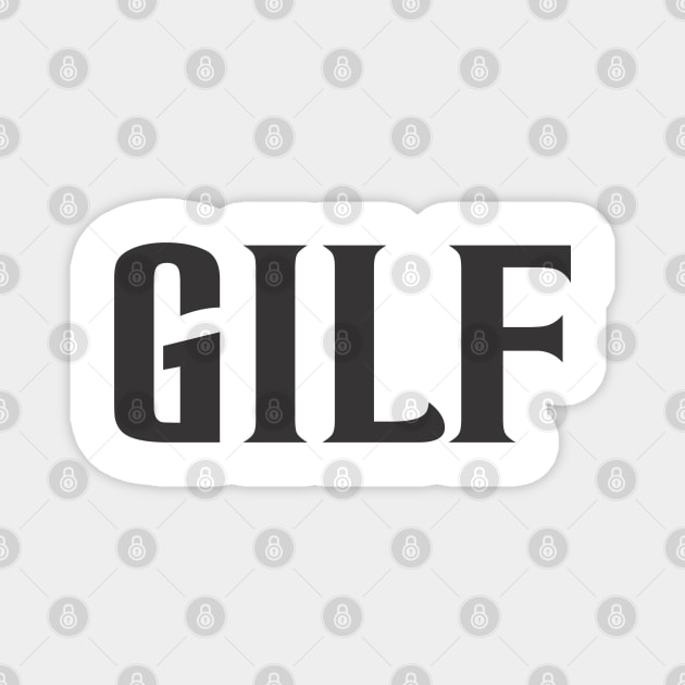 GILF Magnet by SignPrincess