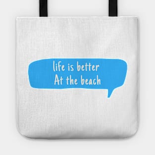 Life Is Better  At The Beach Tote