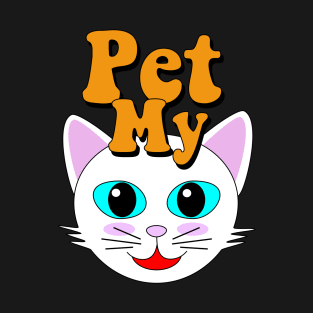 Pet My Kitty T-Shirt