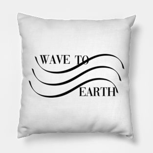 Wave To Earth Pillow