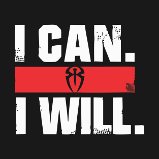 I CAN WILL T-Shirt