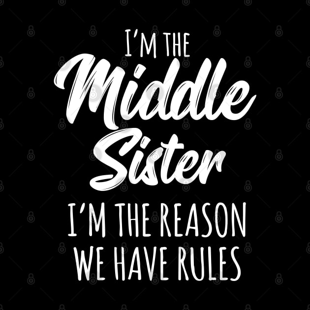 Middle Sister Shirt The Reason We Have Rules Matching Sister by Pennelli Studio