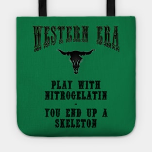 Western Era Slogan - Play with Nitrogelatin Tote