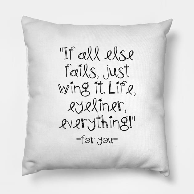 Life, eyeliner, everything! Pillow by nikobabin