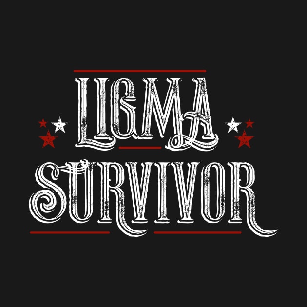 What's A Ligma Survivor? - Funny Ligma Meme Shirt by Pummli