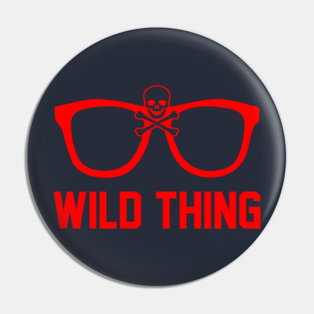 Wild Thing Pin by geekingoutfitters