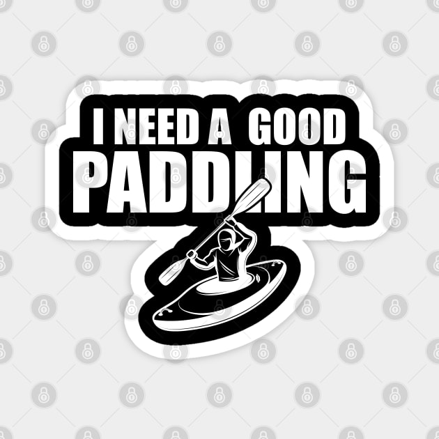 Kayak - I need a good paddling w Magnet by KC Happy Shop