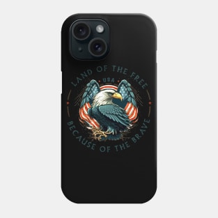 Land Of The Free Because Of The Brave Phone Case