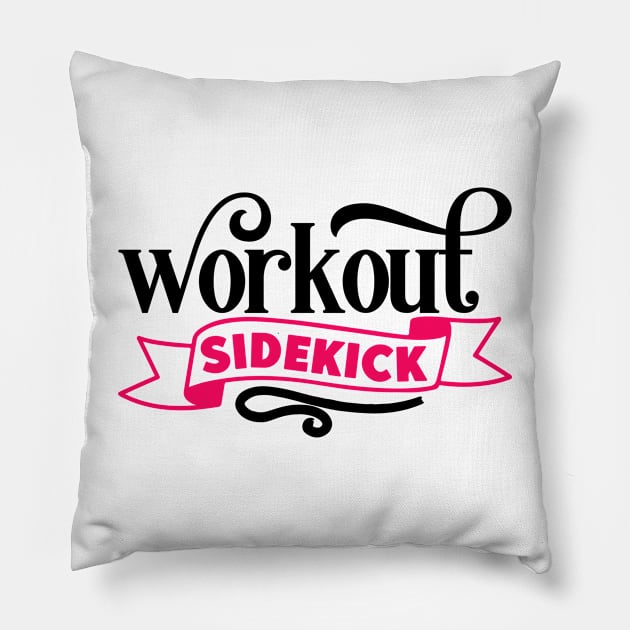 Workout Sidekick Pillow by família