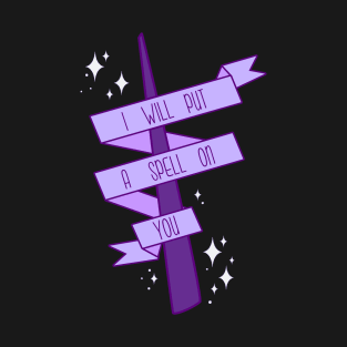 I'LL PUT A SPELL ON YOU! // 2 T-Shirt