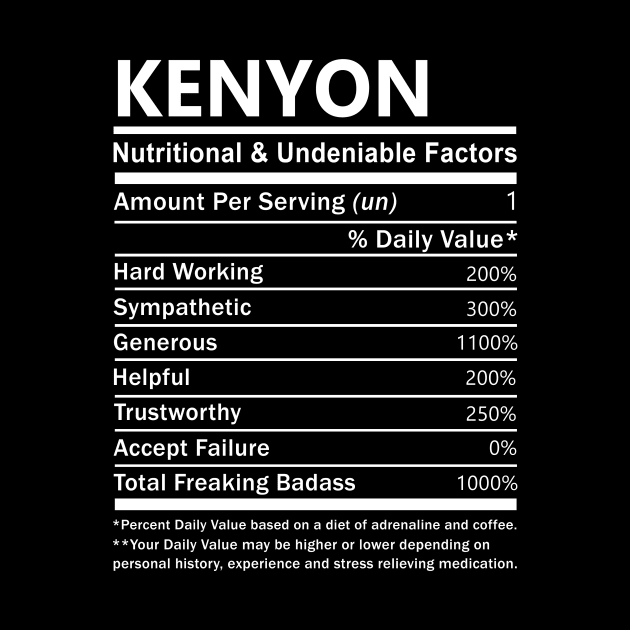 Kenyon Name T Shirt - Kenyon Nutritional and Undeniable Name Factors Gift Item Tee by nikitak4um